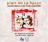 Les Jardins de Courtoisie - D'Amoureus Cuer Voel Chanter