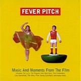 Various artists - Fever Pitch - Music and moments from the film