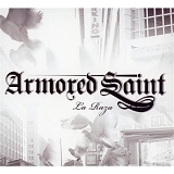 Armored Saint - La Raza
