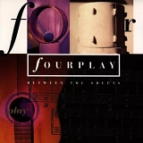 Fourplay - Between The Sheets