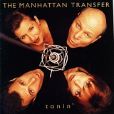 Manhattan Transfer - - tonin'