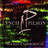 Lynch / Pilson - Wicked Underground