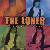 Various Artists - The Loner - A Tribute To Jeff Beck