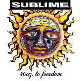 Sublime - 40oz. To Freedom