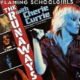 Runaways, The - Flaming Schoolgirls [compilation]
