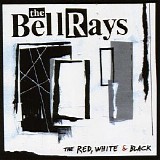 BellRays, The - Red, White & Black