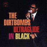 Dirtbombs, The - Ultraglide In Black