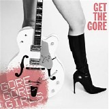 Gore Gore Girls - Get The Gore