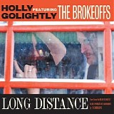 Holly Golightly & The Brokeoffs - Long Distance