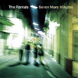 Rentals, The - Seven More Minutes