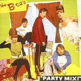 B-52's, The - Party Mix! [EP]