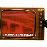 Selecter, The - Celebrate The Bullet