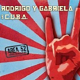 Rodrigo Y Gabriela & C.U.B.A. - Area 52