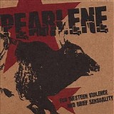 Pearlene - For Western Violence And Brief Sensuality