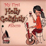 Holly Golightly - My First Holly Golightly Album [compilation]