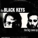 Black Keys, The - The Big Come Up