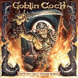 Goblin Cock - Come With Me If You Want To Live!