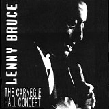 Lenny Bruce - The Carnegie Hall Concert