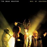 Dead Weather, The - Sea Of Cowards