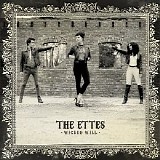 Ettes, The - Wicked Will