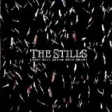 Stills, The - Logic Will Break Your Heart