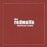 Redwalls, The - Universal Blues