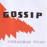Gossip, The - Arkansas Heat [EP]