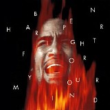 Ben Harper - Fight For Your Mind