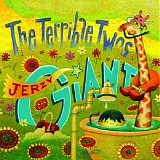 Terrible Twos, The - Jerzy The Giant