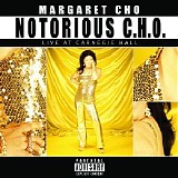 Margaret Cho - Notorious C.H.O.