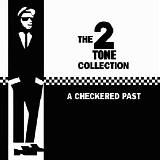 Various artists - The 2 Tone Collection: A Checkered Past [compilation]