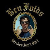 Ben Folds - Bitches Ain't Shit [single]