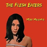 Flesh Eaters, The - Miss Muerte