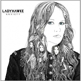 Ladyhawke - Anxiety (Digipack)