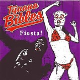 Tijuana Bibles - Fiesta