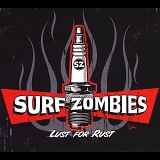 Surf Zombies - Lust for Rust