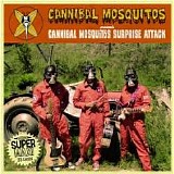 Cannibal Mosquitos - Cannibal Mosquitos Surprise Attack