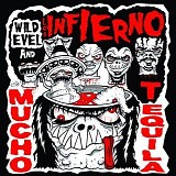 Wild Evel and Los Infierno - Mucho Tequila