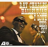 Ray Charles - Hallelujah I Love Her So