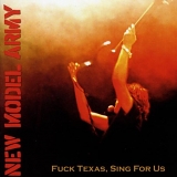 New Model Army - Fuck Texas, Sing For Us