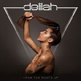 Delilah - From the roots up
