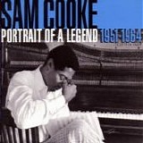 Sam Cooke - Portrait of a legend: 1951â€“1964