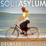 Soul Asylum - Delayed reaction
