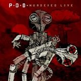 P.O.D. - Murdered love