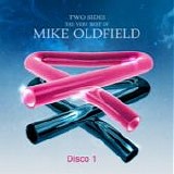 Mike Oldfield - Two sides: The very best of Mike Oldfield (Disco 1)
