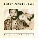Teddy Pendergrass - Truly Blessed