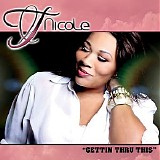 T Nicole - Gettin Thru This