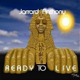 Jarrard Anthony - Ready to Live