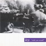Ivy (UK) - Wish You Would