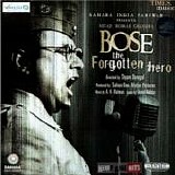A. R. Rahman - Bose: The Forgotten Hero